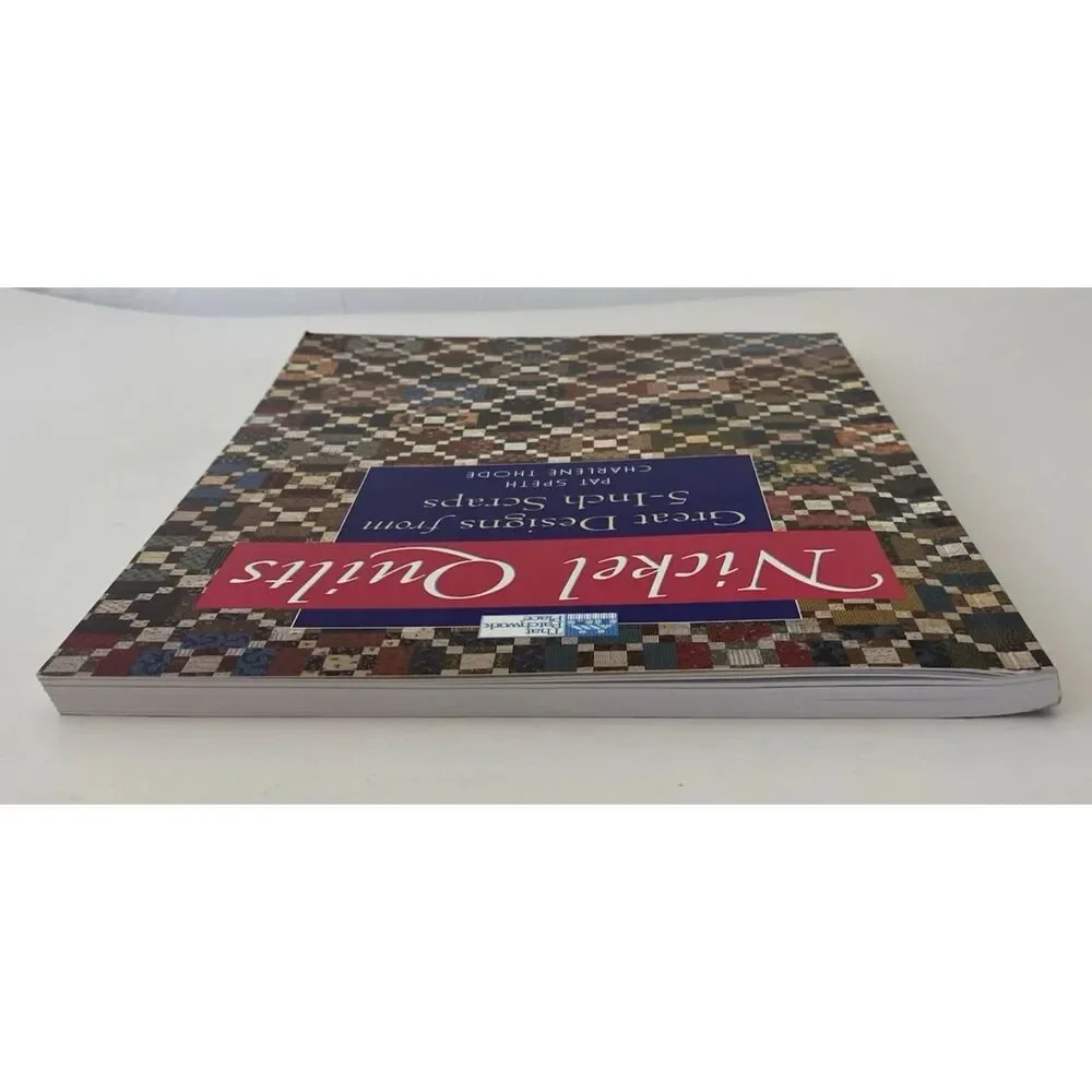 Nickel Quilts : Great Designs from 5-Inch Scraps by Patricia K. Speth (2002,...